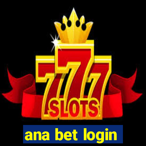 ana bet login
